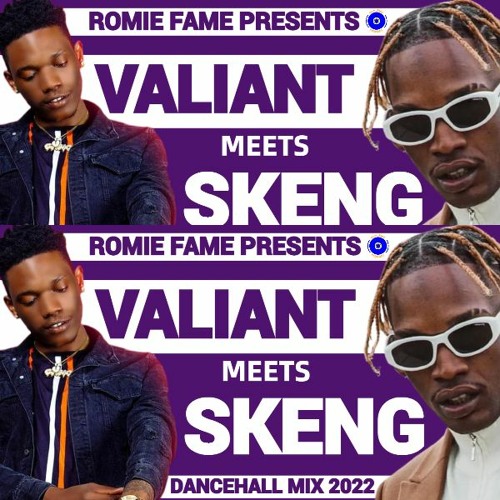 Valiant Meets Skeng Dancehall Mix Vibe Mixtapes