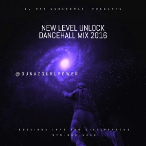 dj naz gurlpower new level unlock 2016
