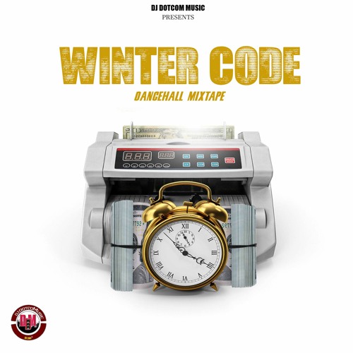 DJ Dotcom Presents Winter Code Dancehall Mixtape [Clean] 2022 💳 – Vibe ...