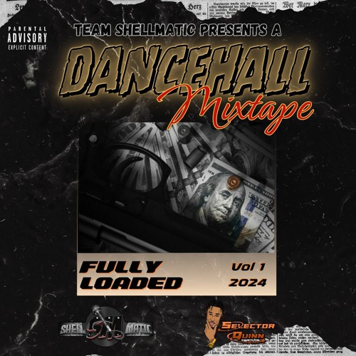 Fully Loaded Vol.1 Dancehall Mix - Vibe Mixtapes